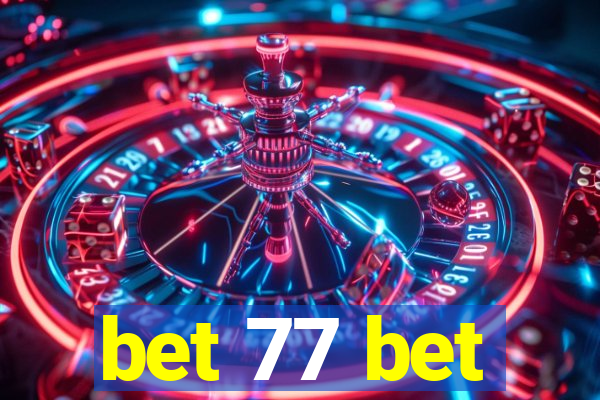 bet 77 bet